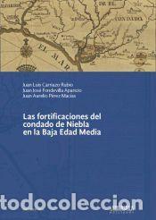 Libros: Las fortificaciones del condado de Niebla en la Baja Edad Media - P&eacute;rez Mac&iacute;as, Juan Aurelio;