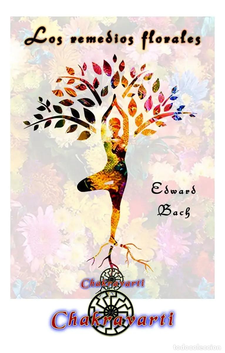 Libros: Edward Bach &ndash; Los remedios florales &ndash; Chakravarti &ndash; LM