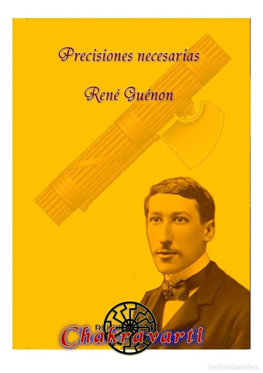Libros: Ren&eacute; Gu&eacute;non &ndash; Precisiones necesarias &ndash; Ediciones Chakravarti - LM