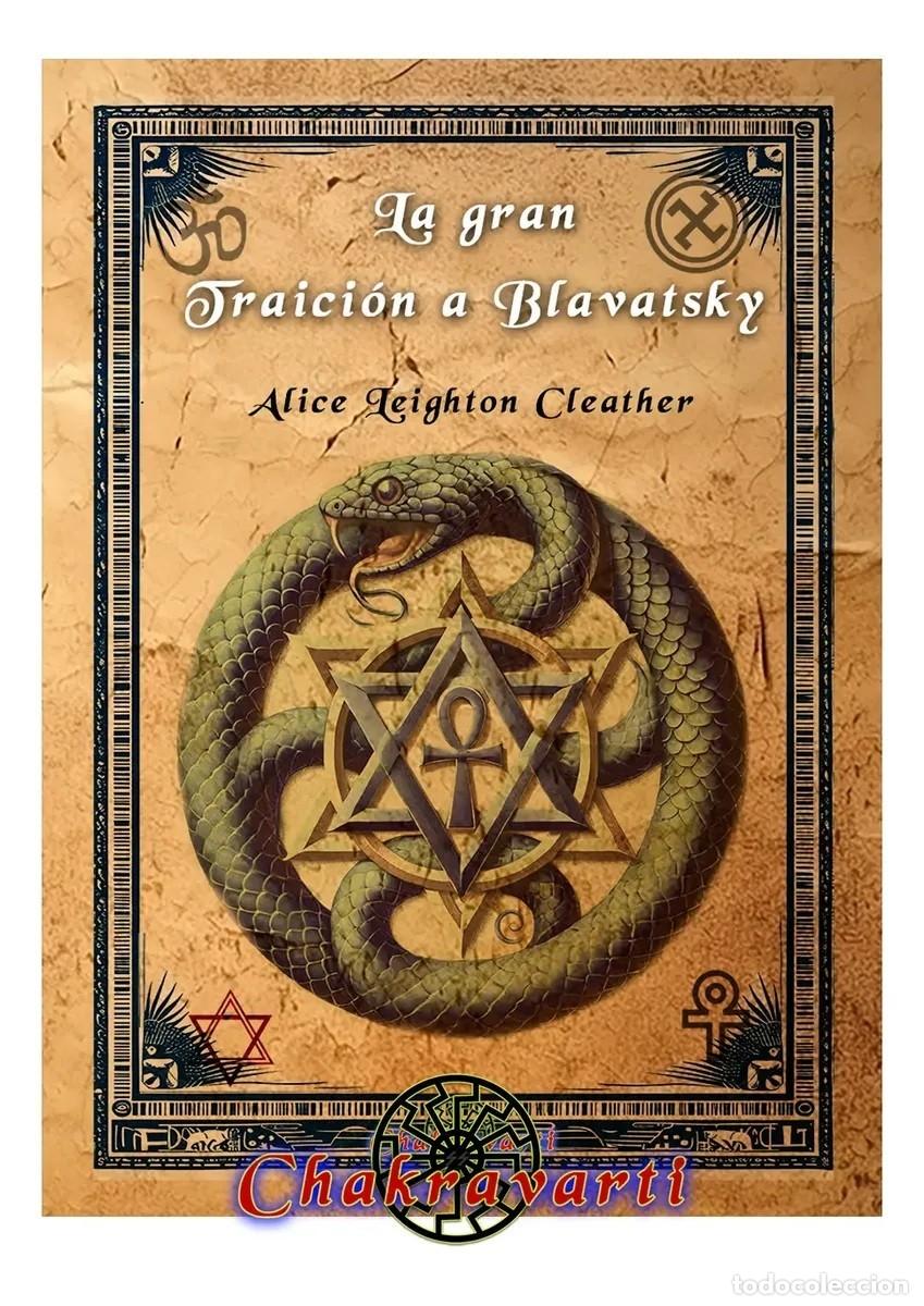 Libros: Alice Leighton Cleather &mdash; La gran traici&oacute;n a Blavatsky &mdash; Editorial Chakravarti &mdash; s/f