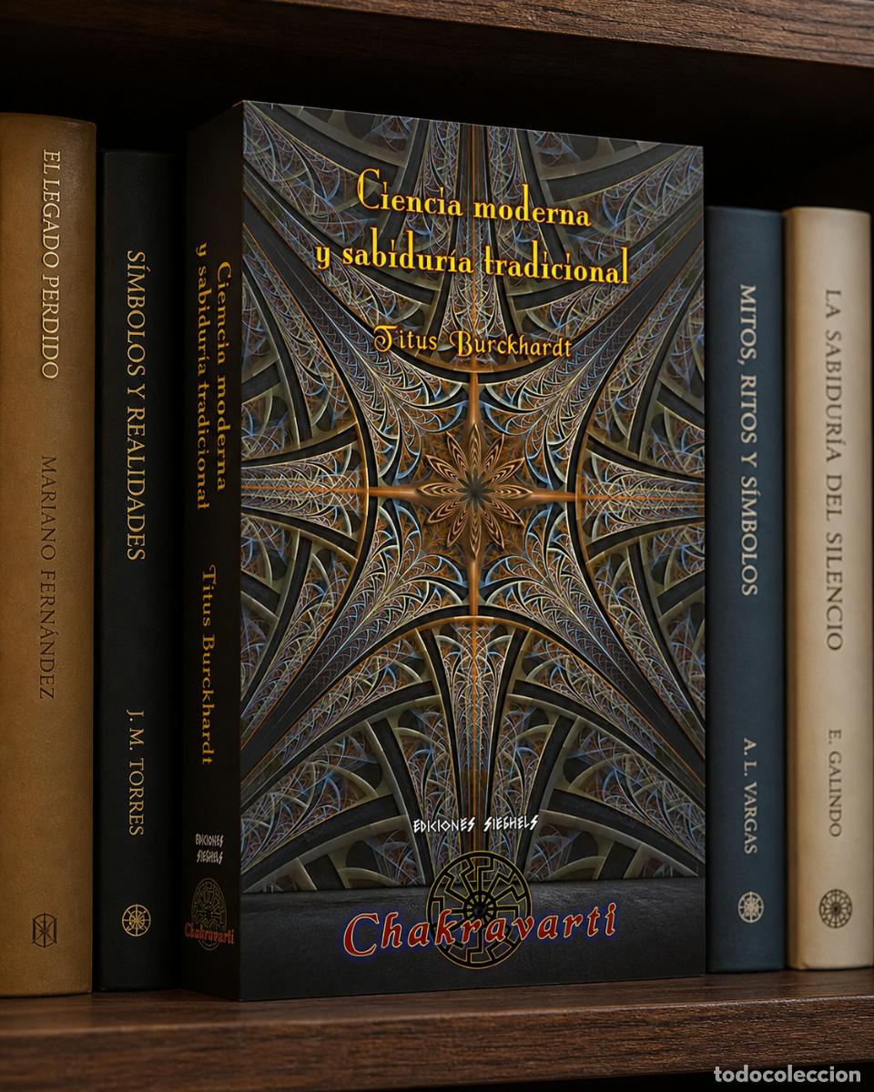 Libros: Titus Burckhardt &ndash; Ciencia moderna y sabidur&iacute;a tradicional &ndash; Ediciones Siebel / Chakravarti - LM