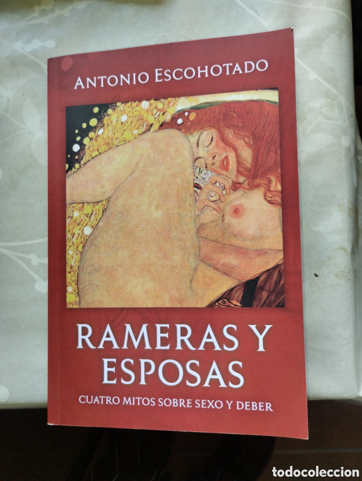 Libros: RAMERAS Y ESPOSAS, CUATRO MITOS SOBRE SEXO Y DEBER