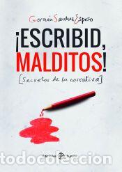 Libros: &iexcl;Escribid, malditos! - S&aacute;nchez Espeso, Germ&aacute;n