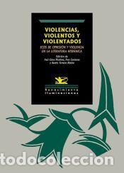 Libros: Violencias, violentos y violentados: ecos de opresi&oacute;n y violencia en la literatura hisp&aacute;nica -