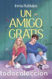 Libros: Un amigo gratis - Rubiales, Inma