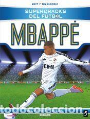 Libros: Supercracks del f&uacute;tbol. Kylian Mbapp&eacute; - Matt y Tom Oldfield