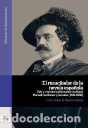 Libros: El resucitador de la novela espa&ntilde;ola - Mu&ntilde;oz de Morales Galiana, Javier