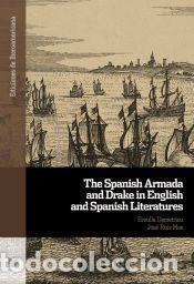 Libros: The Spanish Armada and Drake in English and Spanish Literatures - Ruiz Mas, Jos&eacute;; Demetriou, Eroulla
