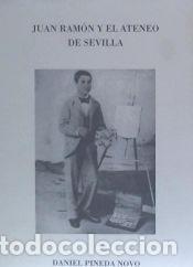 Libros: JUAN RAMON Y EL ATENEO DE SEVILLA - PINEDA NOVO,DANIEL