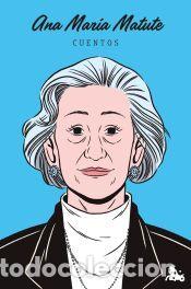 Libros: Cuentos de Ana Mar&iacute;a Matute - Matute, Ana Mar&iacute;a