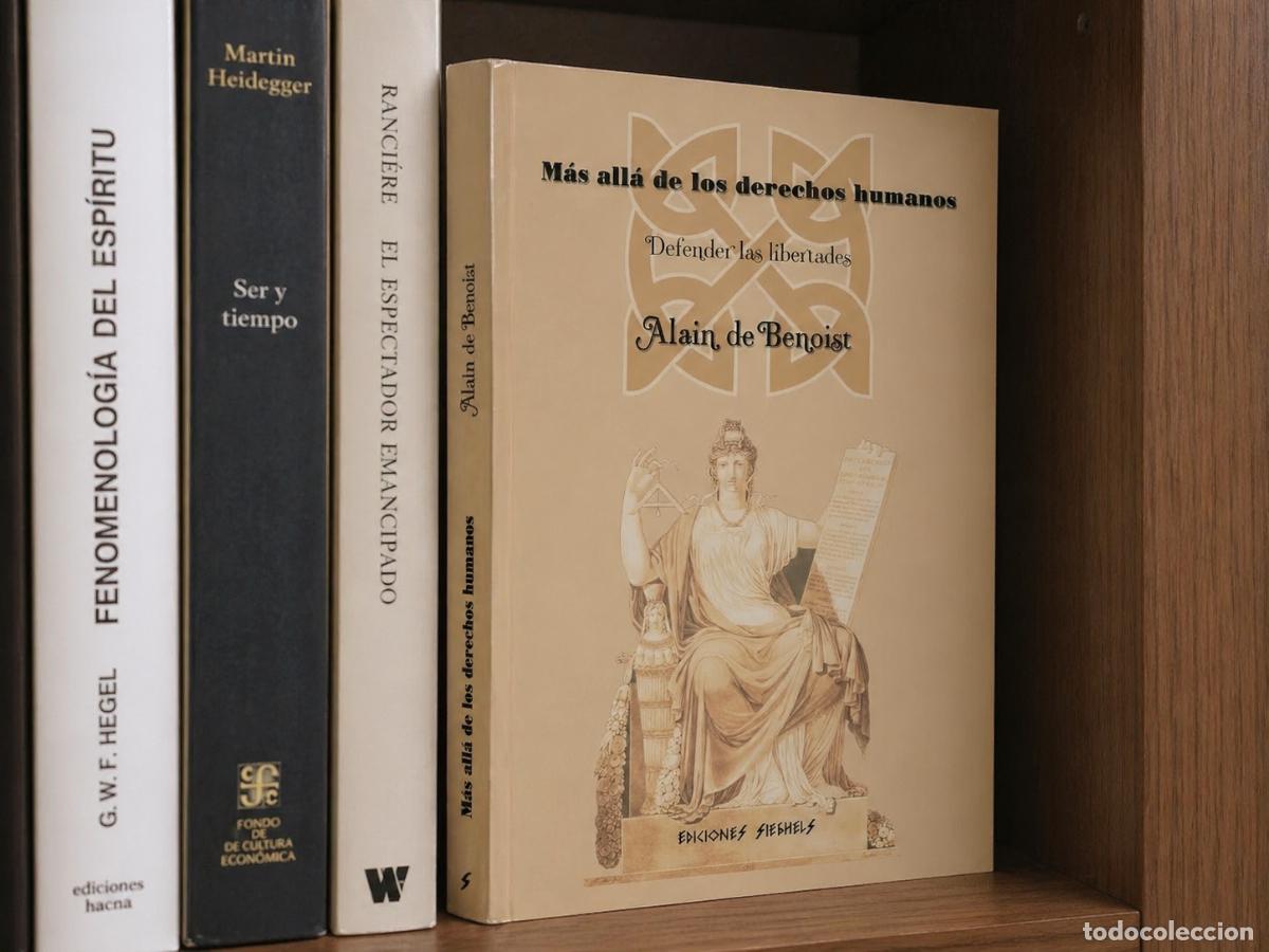 Libros: Alain de Benoist &mdash; M&aacute;s all&aacute; de los derechos humanos. Defender las libertades - CHAKRAVARTI - LM