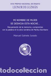 Libros: Mi nombre de mujer se deshoja esta noche...: Recuperaci&oacute;n de la memoria y compromio con la palabra