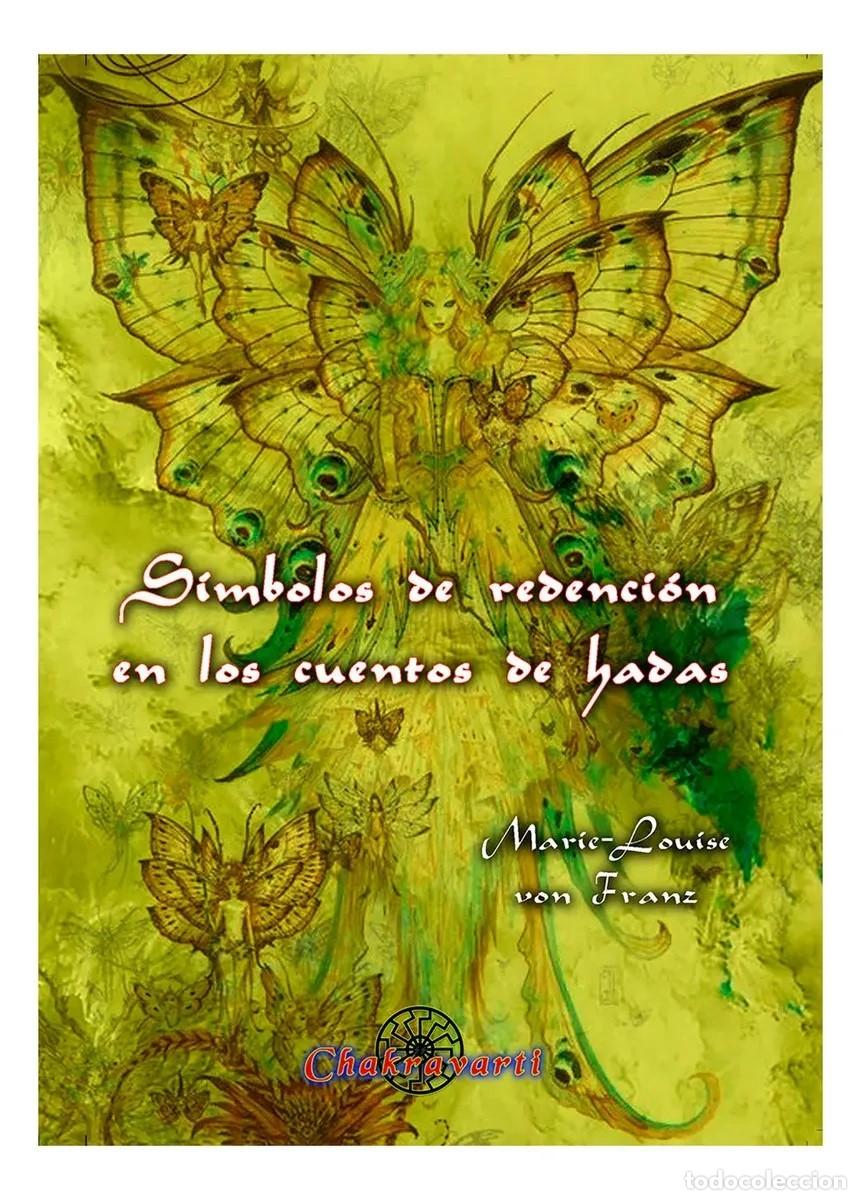 Libros: S&iacute;mbolos de redenci&oacute;n en los cuentos de hadas, de Marie-Louise von Franz &mdash; Chakravarti &mdash; LM