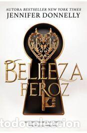 Libros: Belleza Feroz - Ed. Coleccionista - Donnelly, Jennifer