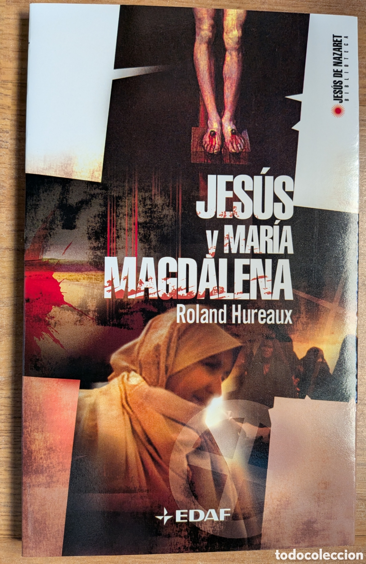Libros: JES&Uacute;S Y MAR&Iacute;A MAGDALENA - Ronald Hureaux (Biblioteca Jes&uacute;s de Nazaret 11)