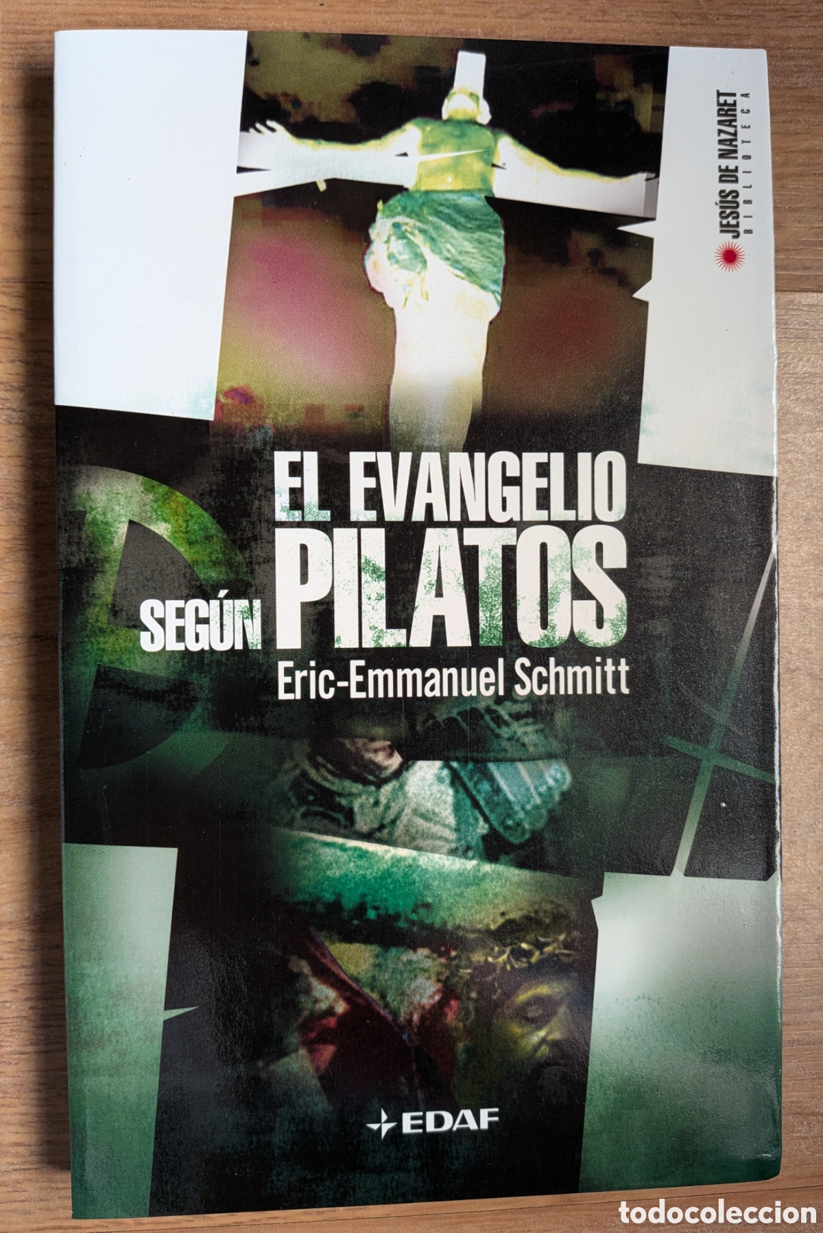 Libros: EL EVANGELIO SEG&Uacute;N PILATOS - Eric-Emanuel Schmitt (Biblioteca Jes&uacute;s de Nazaret 3)