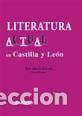 Libros: Literatura actual en Castilla y Le&oacute;n - Jos&eacute; Mar&iacute;a Balcells (Coordinador)