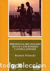 Livres: Presencia del pasado en un cancionero castellonense - Sorribes Miralles, Vicent; Pelinski Teminski,