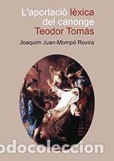 Libros: Laportaci&oacute; l&egrave;xica del canonge Teodor Tom&agrave;s - Juan-Momp&oacute; Rovira, Joaquim