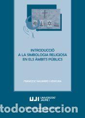 Libros: Introducci&oacute; a la simbologia religiosa en els &agrave;mbits p&uacute;blics - Navarro Ventura, Francisco