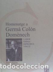 Libros: Homenatge a Germ&agrave; Col&oacute;n Dom&egrave;nech - Rosa Agost (ed.lit.) ; Llu&iacute;s Gimeno (ed.lit.)