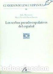 Livres: Los verbos pseudo-copulativos del espa&ntilde;ol (96) - Morimoto, Yuko y Pav&oacute;n Lucero, Mar&iacute;a Victoria