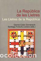 Libros: La Rep&uacute;blica de les Lletres. Les Lletres de la Rep&uacute;blica - Colon Domenech, Germa