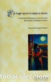Libros: Esa imagen que en mi espejo se detiene: La herencia femenina en la narrativa de Latinas en Estados