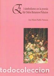 Libros: El simbolismo en la poes&iacute;a de Od&oacute;n Betanzos Palacios - Padilla Valencia, Jos&eacute; Mar&iacute;a