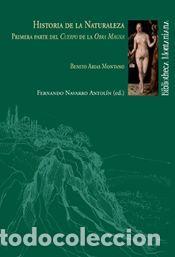 Libros: Historia de la Naturaleza: Primera Parte de la Obra Magna - Arias Montano, Benito