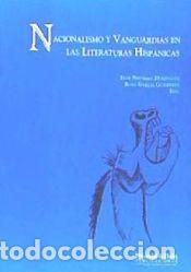 Libros: NACIONALISMO Y VANGUARDIA EN LAS LITERATURAS HISPANICAS - Garc&iacute;a Guti&eacute;rrez, Rosa; Navarro