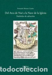 Libros: Del arca de noe a la nave de la iglesia - Moreno Cuadro, Fernando