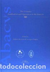 Libros: The crusades : justification and opposition in the sources - Tsiaples, Georgios; Kordosis, Stefanos