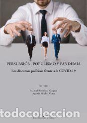 Libros: Persuasi&oacute;n, populismo y pandemia: Los discursos pol&iacute;ticos frente a la COVID-19 - AA.VV
