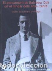 Libros: El pensament de Salvador Dal&iacute; en el llindar dels anys trenta - Santamaria De Mingo, Vicent