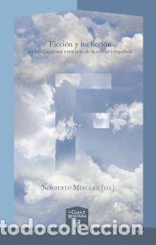 Libros: Ficci&oacute;n y no ficci&oacute;n en los discursos creativos de la cultura espa&ntilde;ola - Noberto M&iacute;nguez