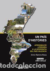 books: Un pa&iacute;s dhist&ograve;ries. Aproximaci&oacute; liter&agrave;ria a la geografia del Pa&iacute;s Valenci&agrave;. - Ramiro Roca, Enric