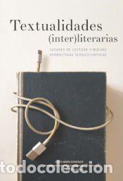 Libros: Textualidades (inter) literarias: Lugares de lectura y nuevas perspectivas te&oacute;rico-cr&iacute;ticas -
