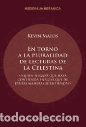 Libros: En torno a la pluralidad de lecturas de la Celestina - Matos, Kevin
