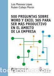 Libros: 500 Preguntas sobre Word y Excel 365 para ser m&aacute;s productivo en el &aacute;mbito de la empresa - Matosas