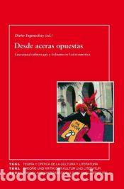 Libros: Desde aceras opuestas. Literatura/cultura gay y lesbiana en Latinoam&eacute;rica. - Ingenschay, Dieter