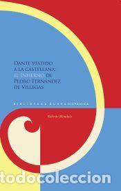 Libros: Dante vestido a la castellana: el Infierno de Pedro Fern&aacute;ndez de Villegas - Mondola, Roberto