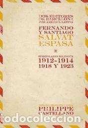 Libros: Dos editores de Barcelona por Am&eacute;rica Latina : Fernando y Santiago Salvat Espasa : espistolario