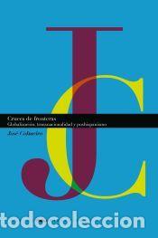 Libros: Cruces de fronteras - Colmeiro, Jos&eacute;