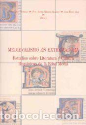 books: Medievalismo en Extremadura. Estudios sobre Literatura y Cultura Hisp&aacute;nicas de la Edad Media -