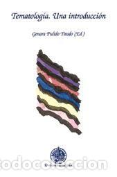 Libros: Tematolog&iacute;a. Una introducci&oacute;n - PULIDO TIRADO, GENARA
