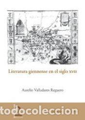 books: Literatura giennense en el siglo XVII - Valladares Reguero, Aurelio