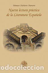 Libros: Nueva lectura pr&aacute;ctica de la literatura espa&ntilde;ola - Chicharro, D&aacute;maso