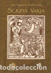 Libros: Scripta Varia - Higueras Maldonado, Juan