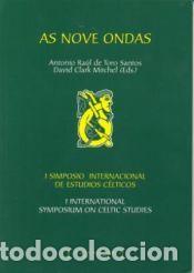 Libros: As nove ondas. I Simposio Internacional de estudios c&eacute;lticos - De Toro Santos, Antonio Ra&uacute;l / Clark